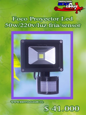 RENTAGAME CHILE Turismo en Chile en La Cisterna |  Foco proyector led/50watt/con sensor precio $ 41.000, Rentagame: es lider en iluminacion led